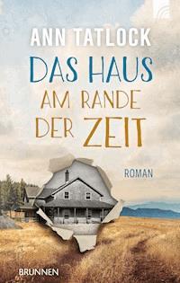 Ann Tatloc - Das Haus am Rande der Zeit