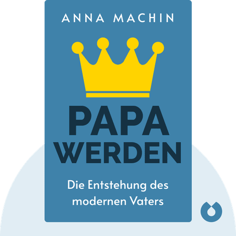 Blinkist - Anna Machin - Papa werden