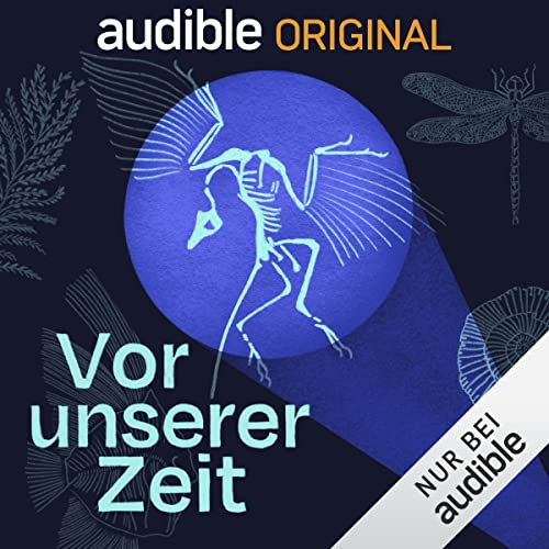 Audible - Vor unserer Zeit