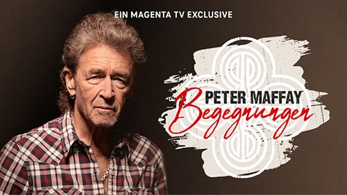 Magenta TV - Peter Maffay Begegnungen